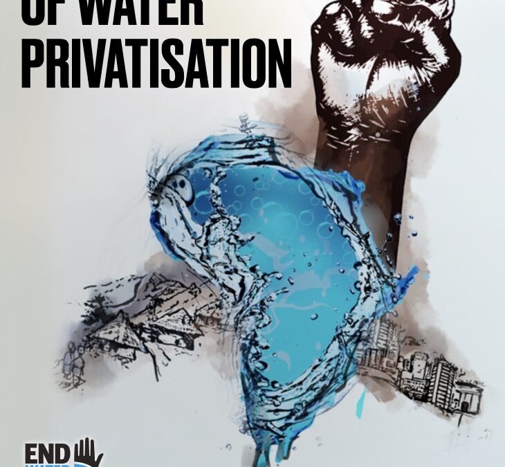 A People’s History of Water Privatisation & Anti-Privatisation Struggles in South Africa